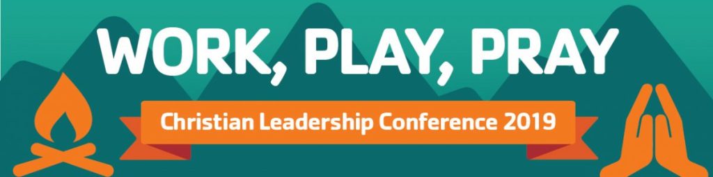 Work, Play, Pray Christian Leadership Conference 2019 graphic